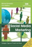  - Die TOP100 Strategie für Social Media Marketing: 100 Praxis-Tipps zur Positionierung Ihrer Marke und zum Verkauf Ihrer Produkte mit Facebook, YouTube, Twitter & Co