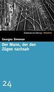 Simenon , Georges - Der Mann, der den Zügen nachsah. SZ-Bibliothek Band 24