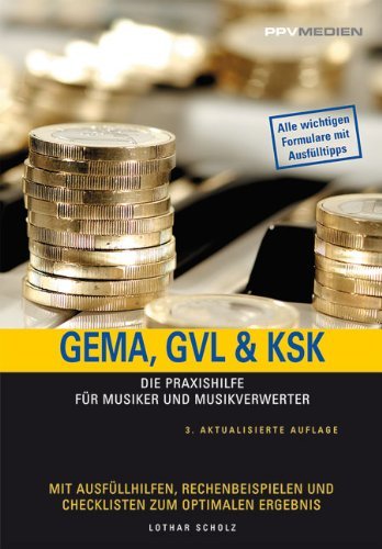 - GEMA, GVL & KSK: Die Praxishilfe für Musiker und Musikverwerter. Mit Ausfüllhilfen, Rechenbeispielen und Checklisten zum optimalen Ergebnis