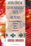 Braden, Greg - Im Einklang mit der göttlichen Matrix: Wie wir mit Allem verbunden sind