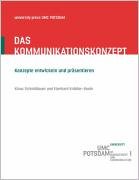 - Das Kommunikationskonzept: Konzepte entwickeln und präsentieren