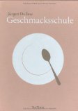  - Der Geschmacksthesaurus: Ideen, Rezepte und Kombinationen für die kreative Küche