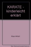  - Die 12 Karate Kata: Die Präzisionsübungen des Karate