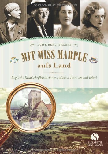  - Mit Miss Marple aufs Land: Englische Krimischriftstellerinnen zwischen Tearoom und Tatort