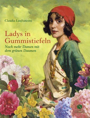  - Ladys in Gummistiefeln - Noch mehr Damen mit dem grünen Daumen