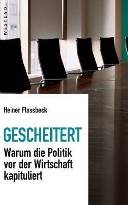 - Gescheitert: Warum die Politik vor der Wirtschaft kapituliert