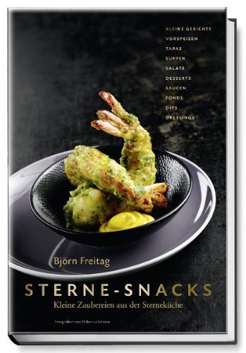 - Sterne-Snacks - Kleine Zaubereien aus der Sterneküche