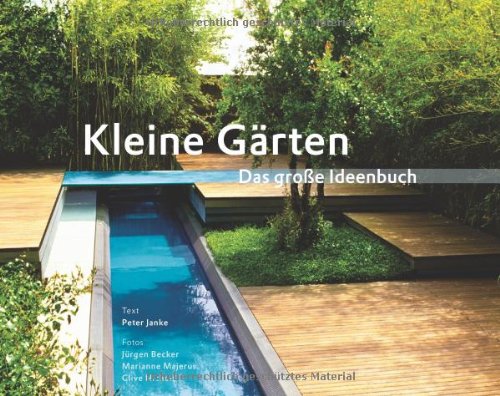 - Kleine Gärten - Das große Ideenbuch