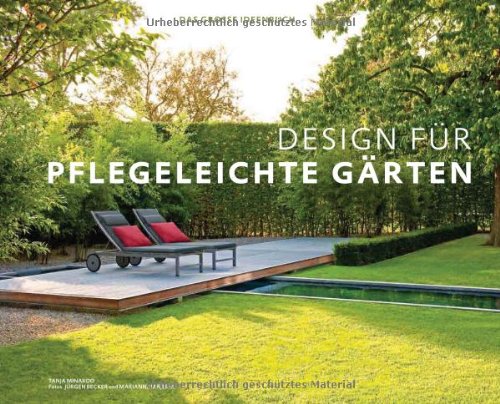 - Design für pflegeleichte Gärten - Das große Ideenbuch: Tipps und Ideen auf 360 Seiten. Mit herausnehmbarem Praxisheft