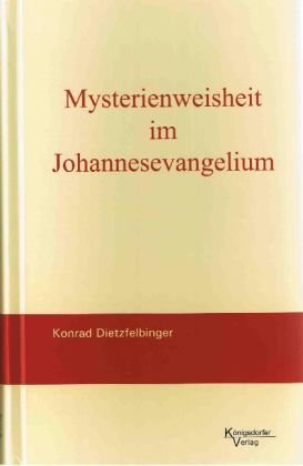  - Mysterienweisheit im Johannesevanglium