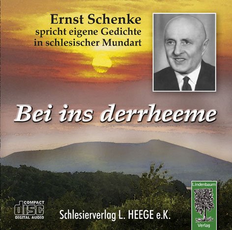 - Bei ins derrheeme. CD: Ernst Schenke spricht eigene Gedichte in schlesischer Mundart