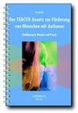 - Praxis TEACCH: Neue Materialien zur Förderung der Sozialen Kompetenz