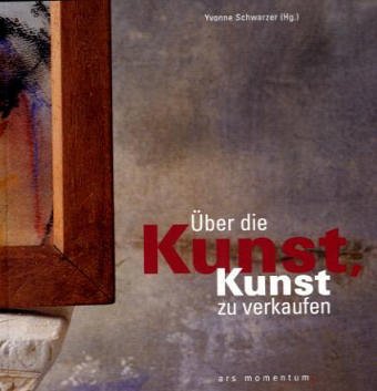 - Über die Kunst, Kunst zu verkaufen