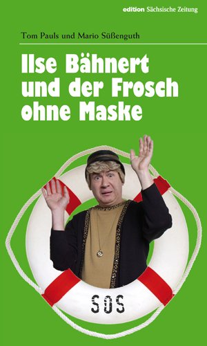 - Ilse Bähnert und der Frosch ohne Maske