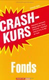  - Crashkurs Zertifikate. Konstruktionen, Chancen, Risiken - dieses Buch macht Einsteiger fit für eine der beliebtesten Anlagemethoden der Welt!