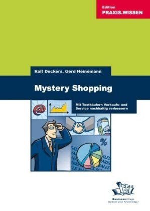- Mystery Shopping: Mit Testkäufern Verkauf und Service nachhaltig verbessern