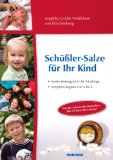  - Die 12 Salze des Lebens - Biochemie nach Dr. Schüßler: Ein Ratgeber für Erwachsene und Kinder