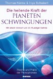  - 7 Geheimnisse der Klangheilung: Die therapeutische Wirkung von Klang auf Körper, Geist und Seele