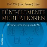  - Das Buch der Chinesischen Heilkunst - Bewährtes Heilwissen aus dem Reich der Mitte: Traditionelle Chinesische Arzneimittel, Akupressur und ... Tai ... ... Tai Chi, Ernährung nach den Fünf Elementen