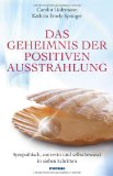  - Einfach mehr Charisma: Was uns wirklich beeindruckt. Wie Sie auf andere wirken