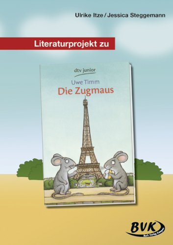 - Literaturprojekt Die Zugmaus: 3.-4. Kl