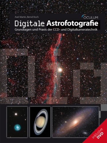 - Digitale Astrofotografie: Grundlagen und Praxis der CCD- und Digitalkameratechnik