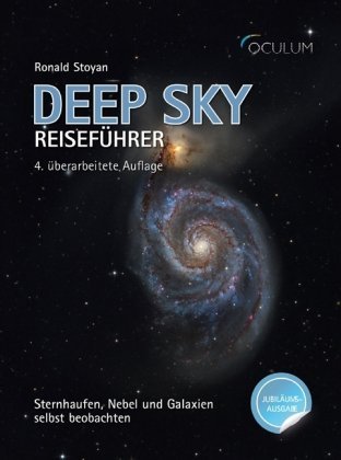  - Deep Sky Reiseführer - Jubiläumsausgabe: Sternhaufen, Nebel und Galaxien selbst beobachten