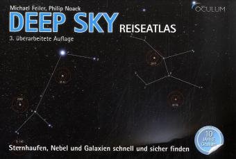 - Deep Sky Reiseatlas Jubiläumsausgabe: Sternhaufen, Nebel und Galaxien schnell und sicher finden