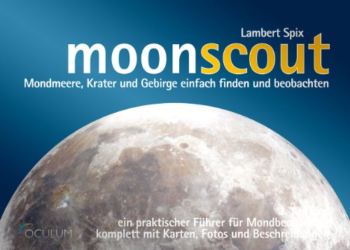  - moonscout: Mondmeere, Krater und Gebirge einfach finden und beobachten