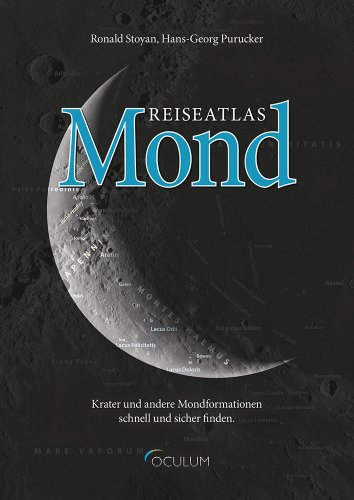 - Reiseatlas Mond: Krater und andere Mondformationen schnell und sicher finden