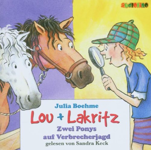 - Lou + Lakritz. Zwei Ponys auf Verbrecherjagd. 2 CDs
