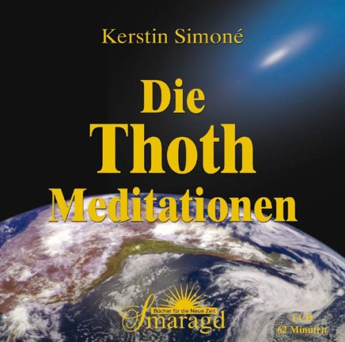  - Die Thoth-Meditationen