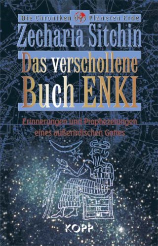 - Das verschollene Buch ENKI. Erinnerungen und Prophezeiungen eines ausserirdischen Gottes