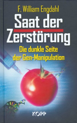  - Saat der Zerstörung. Die dunkle Seite der Gen-Manipulation