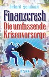  - Europa vor dem Crash: Was Sie jetzt wissen müssen, um sich und Ihre Familie zu schützen