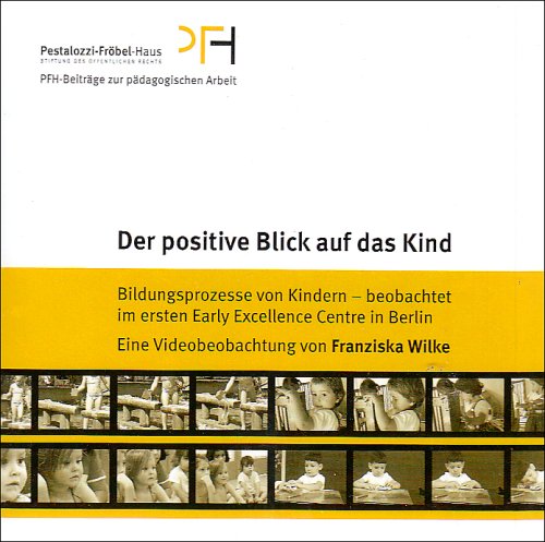  - Der positive Blick auf das Kind, 1 DVD
