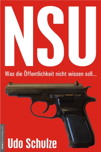 - NSU: Was die Öffentlichkeit nicht wissen soll...