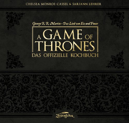 - A Game of Thrones - Das offizielle Kochbuch