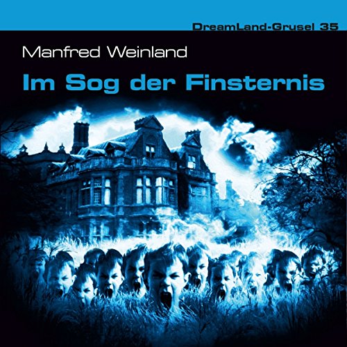 - Dreamland-Grusel 35 - Im Sog der Finsternis: Dreamland Production