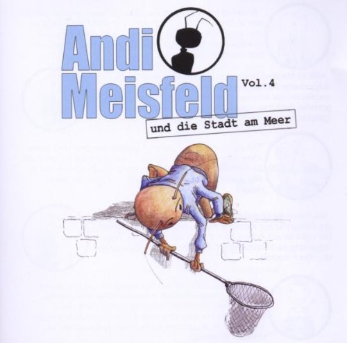 Andi Meisfeld - Band 4: Andi Meisfeld und die Stadt am Meer