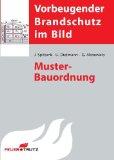  - Brandschutz und Baurecht: Rechtssichere Beurteilung von Neubau und Bestand