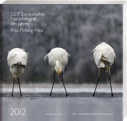  - Europäischer Naturfotograf des Jahres 2012 und Fritz Pölking Preis 2012