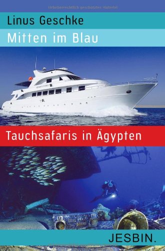  - Mitten im Blau: Tauchsafaris in Ägypten