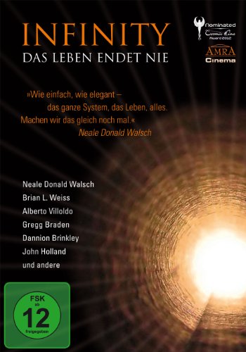 - Infinity - Das Leben endet nie. Nahtoderfahrungen und Reinkarnation
