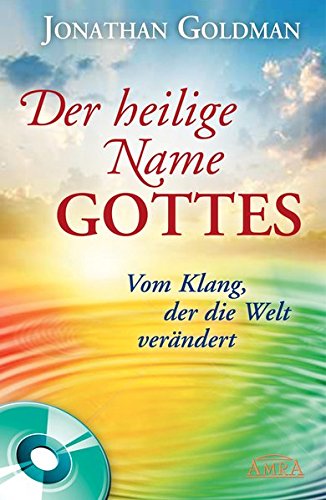 - DER HEILIGE NAME GOTTES. Vom Klang, der die Welt verändert (Buch & CD)