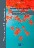  - Stressbewältigung: Trainingsmanual zur psychologischen Gesundheitsförderung
