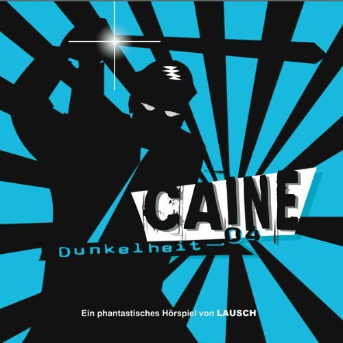 Caine - (4) Dunkelheit