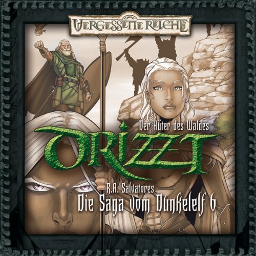 Salvatore , R. A. - Der Hüter des Waldes (Die Saga vom Dunkelelf, Teil 6)