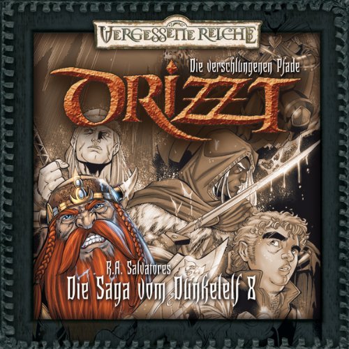 Drizzt - Die verschlungenen Pfade (Die Saga vom Dunkelelf, Teil 8)