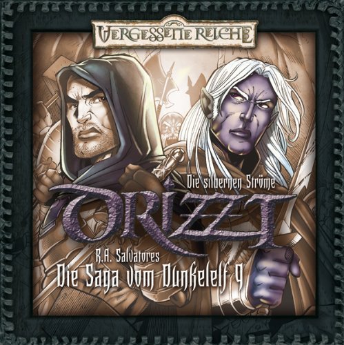 Drizzt - Die silbernen Ströme (Die Saga vom Dunkelelf, Teil 9)